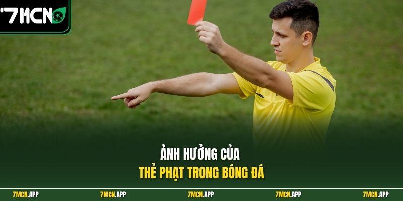 Ảnh hưởng của thẻ phạt trong bóng đá