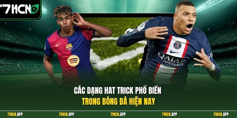 Các dạng hat trick phổ biến trong bóng đá hiện nay