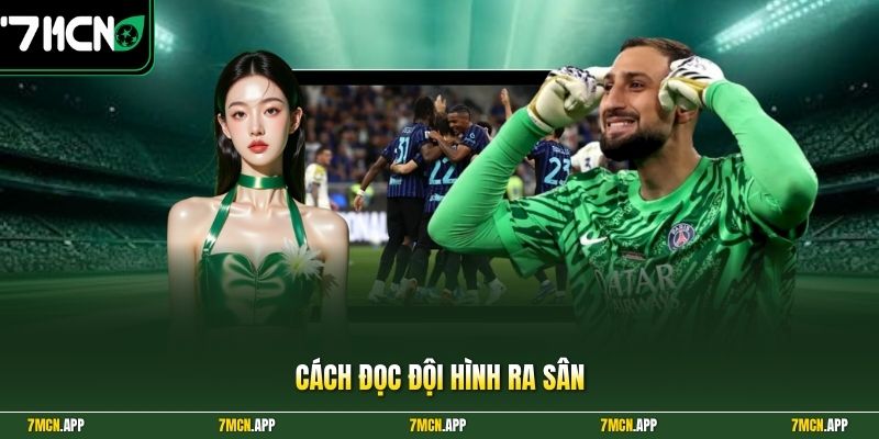Cách đọc đội hình ra sân