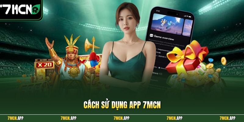 Cách sử dụng app 7MCN