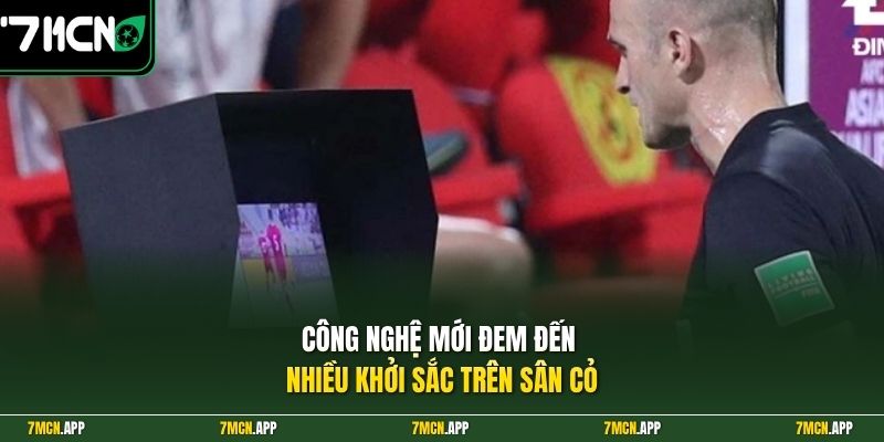 Công nghệ mới đem đến nhiều khởi sắc trên sân cỏ