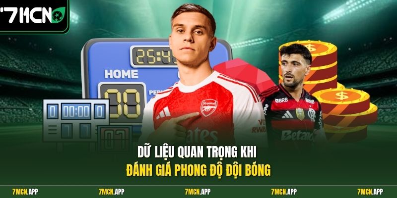Dữ liệu quan trọng khi đánh giá phong độ đội bóng