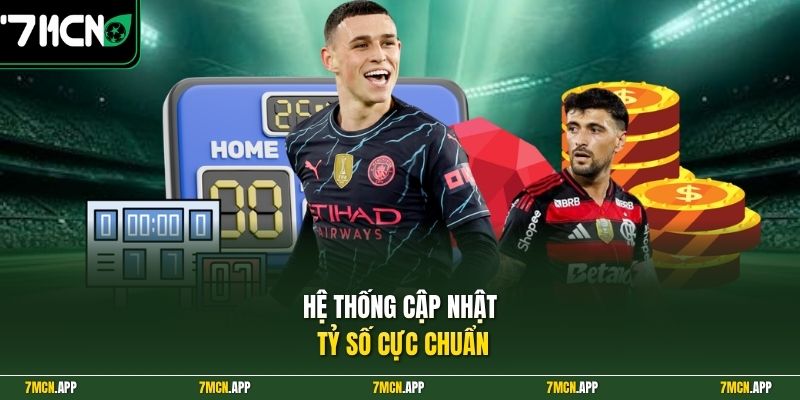 Hệ thống cập nhật tỷ số cực chuẩn