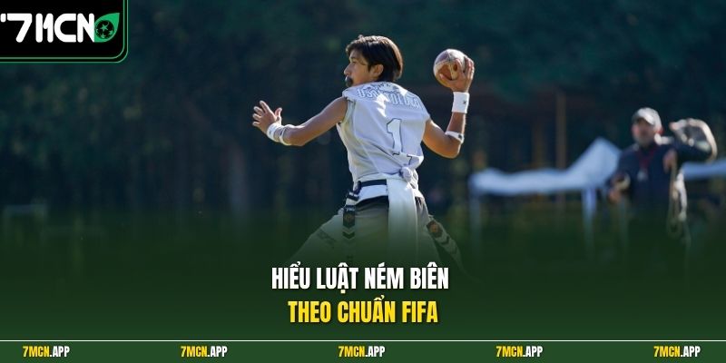 Hiểu luật ném biên theo chuẩn FIFA
