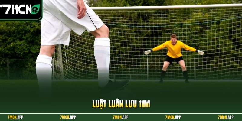 Luật luân lưu 11m