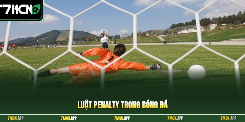 Luật penalty trong bóng đá