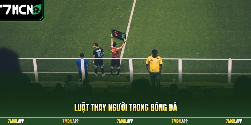 Luật thay người trong bóng đá