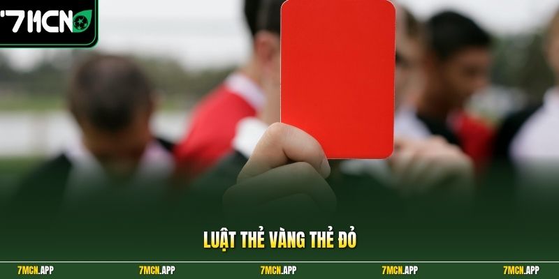 Luật thẻ vàng thẻ đỏ