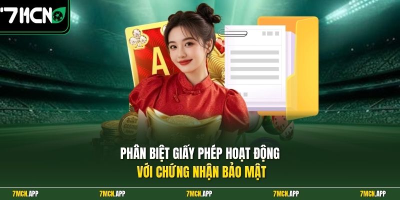 Phân biệt giấy phép hoạt động với chứng nhận bảo mật