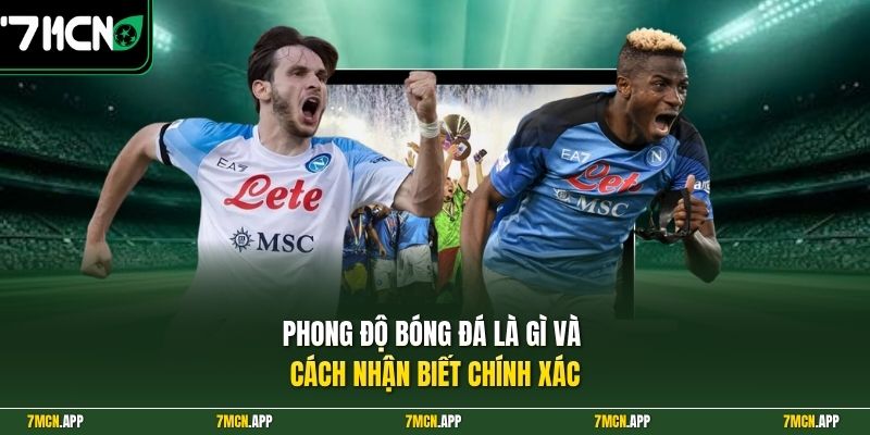 Phong độ bóng đá là gì và cách nhận biết chính xác