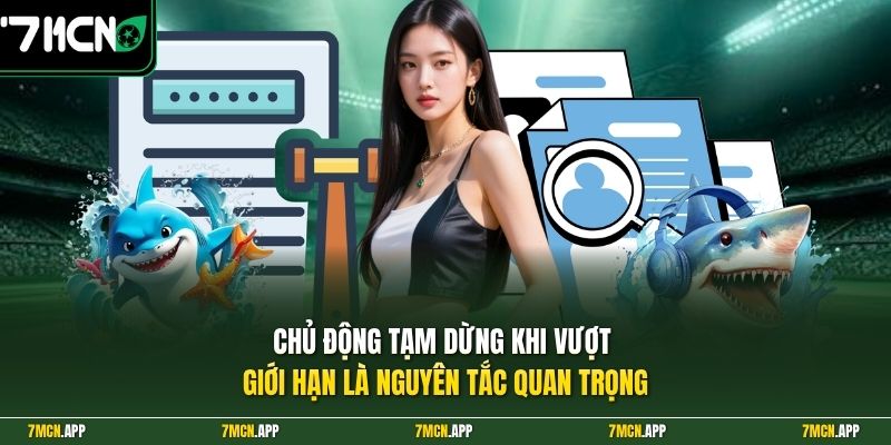 Chủ động tạm dừng khi vượt giới hạn là nguyên tắc quan trọng