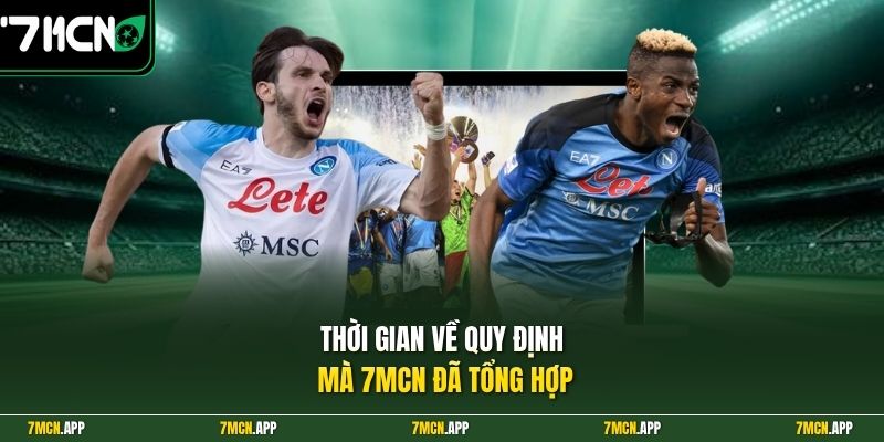 Thời gian về quy định mà 7MCN đã tổng hợp