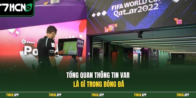 Tổng quan thông tin VAR là gì trong bóng đá